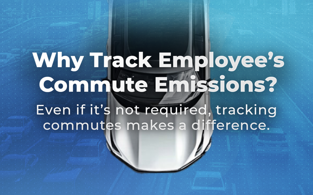 Why Track Employee’s Commute Emissions?